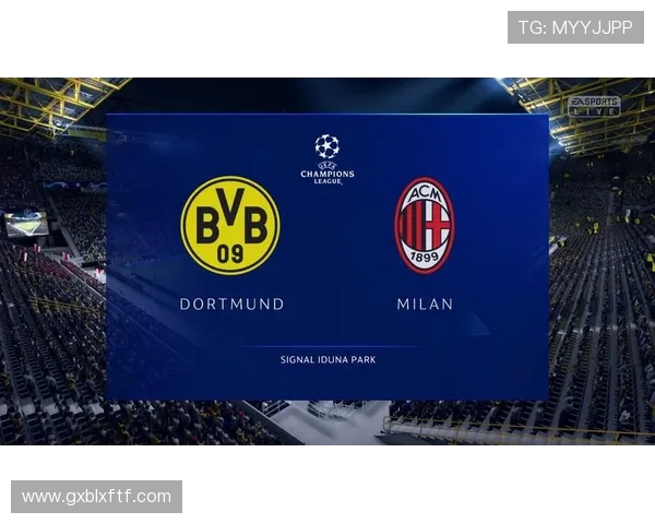 AC米兰与多特蒙德激战在即球票抢购指南助你畅享现场激情